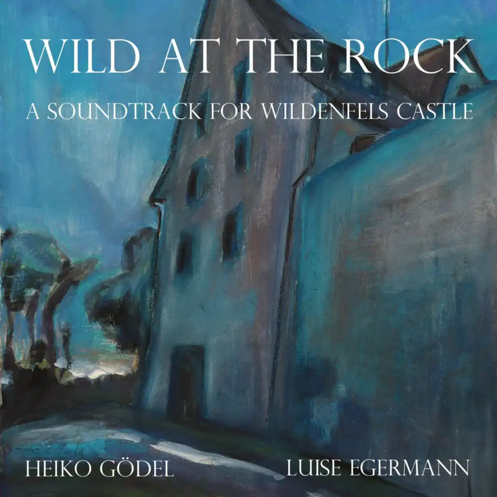 Wild at the Rock (feat. Luise Egermann)