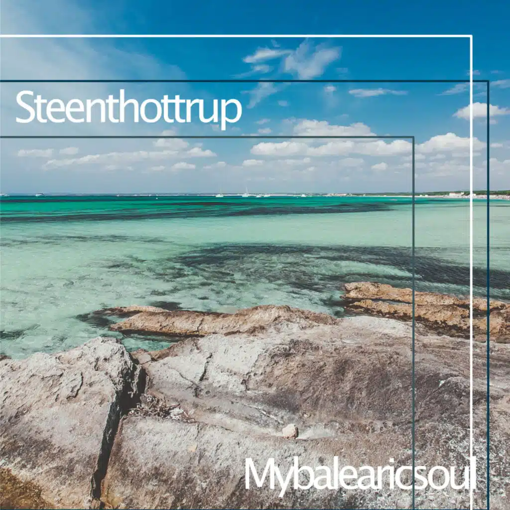 My Balearic Soul (Steen's Life is a Beach Remix) [feat. SIGNE] [feat. Steen Thottrup]