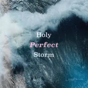 Holy Perfect Storm (Inst.)