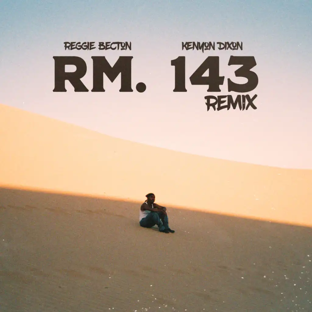 Rm. 143 (Remix) [feat. Reggie Becton]