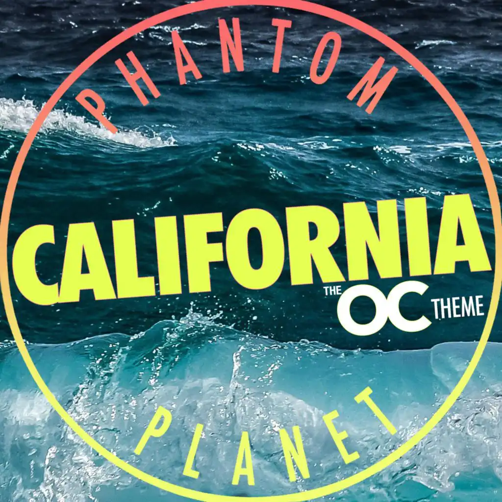 CALIFORNIA (the OC theme)