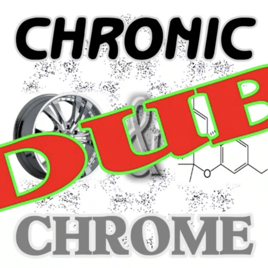 Chronic & Chrome Dub
