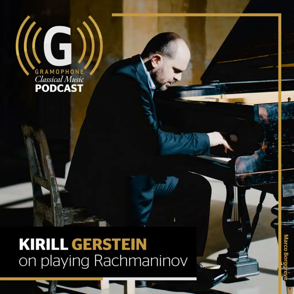 Kirill Gerstein on playing Rachmaninov