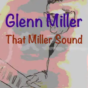 Glenn Miller (Vocal: Ray Eberle)