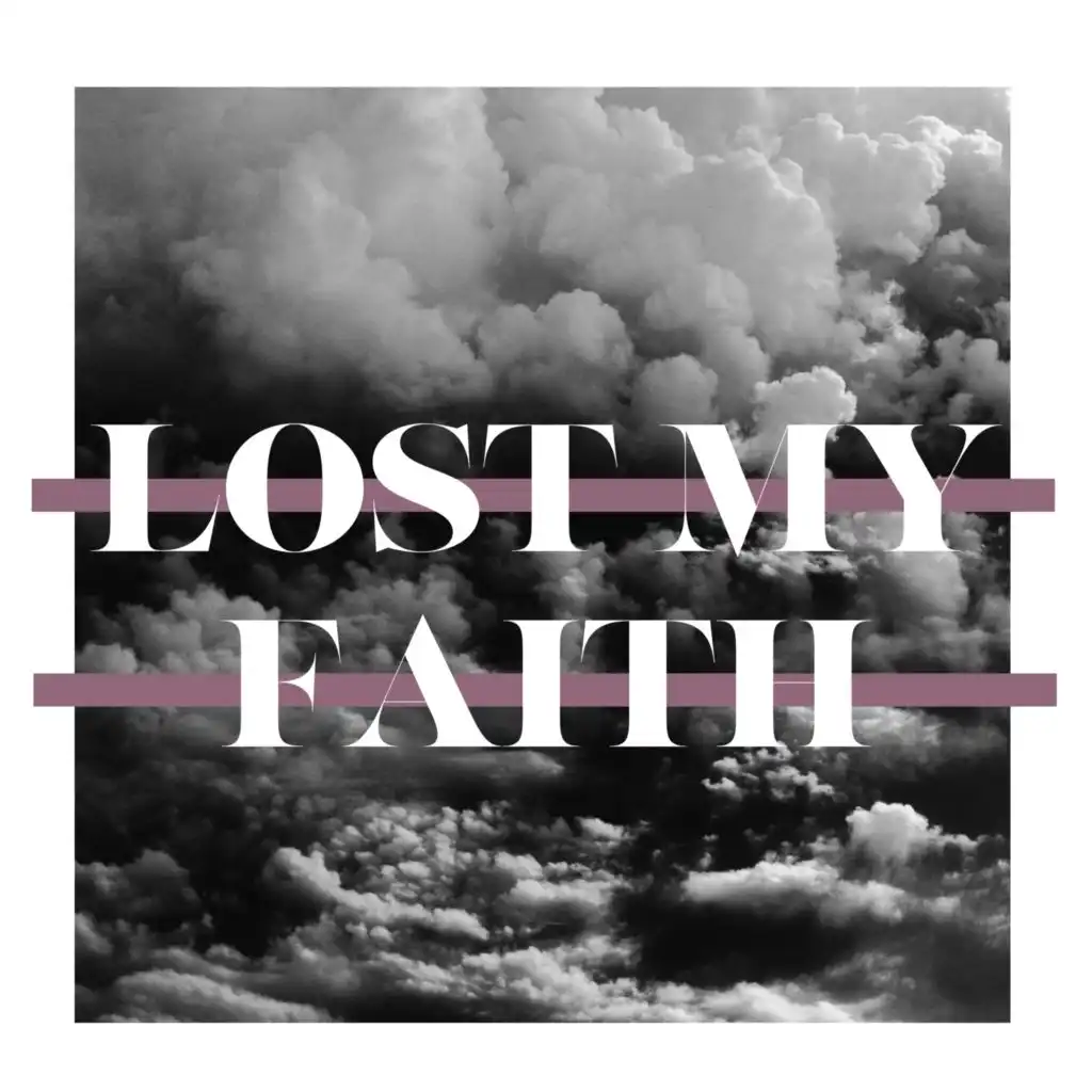 Lost My Faith