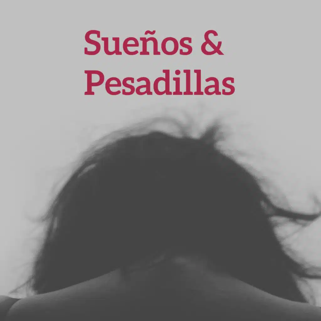 SUEÑOS & PESADILLAS