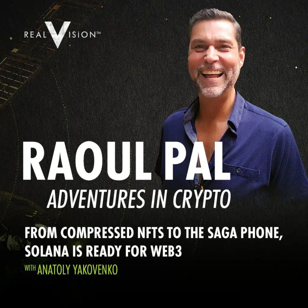 From Compressed NFTs to the Saga Phone, Solana is Ready for Web3 w/ Anatoly Yakovenko