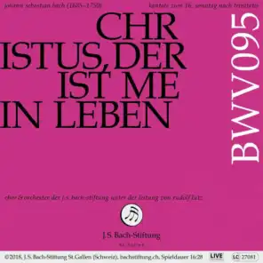 Bachkantate, BWV 95 - Christus, der ist mein Leben