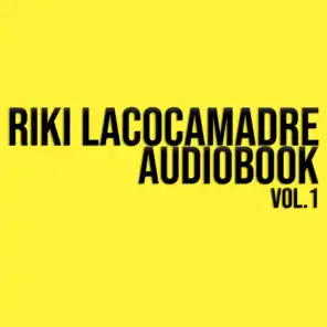 RIKI LACOCAMADRE AUDIOBOOK, Vol. 1