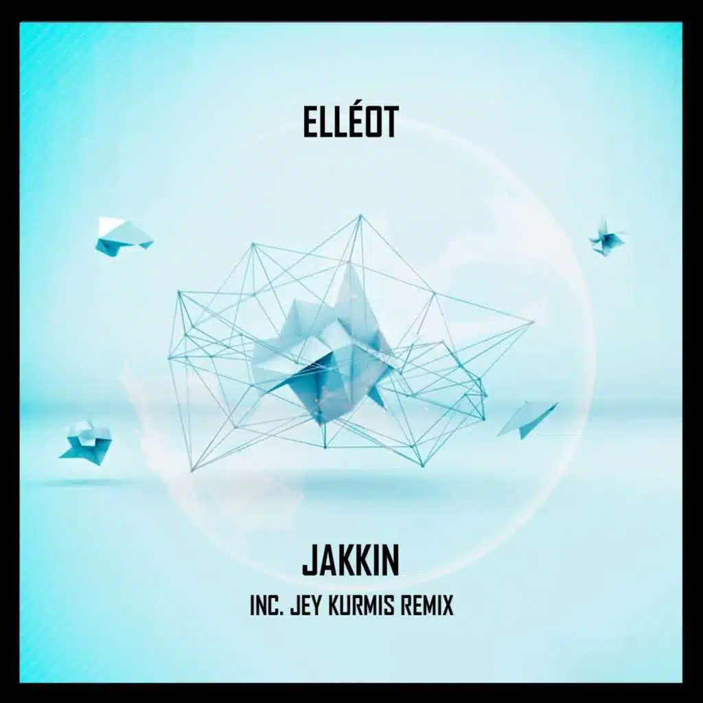 Jakkin (Jey Kurmis Remix)
