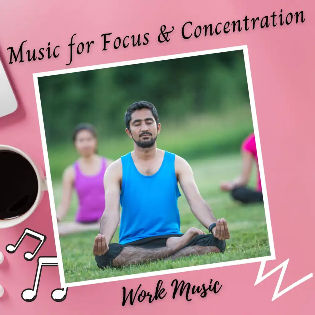 Work Music: Music for Focus & Concentration