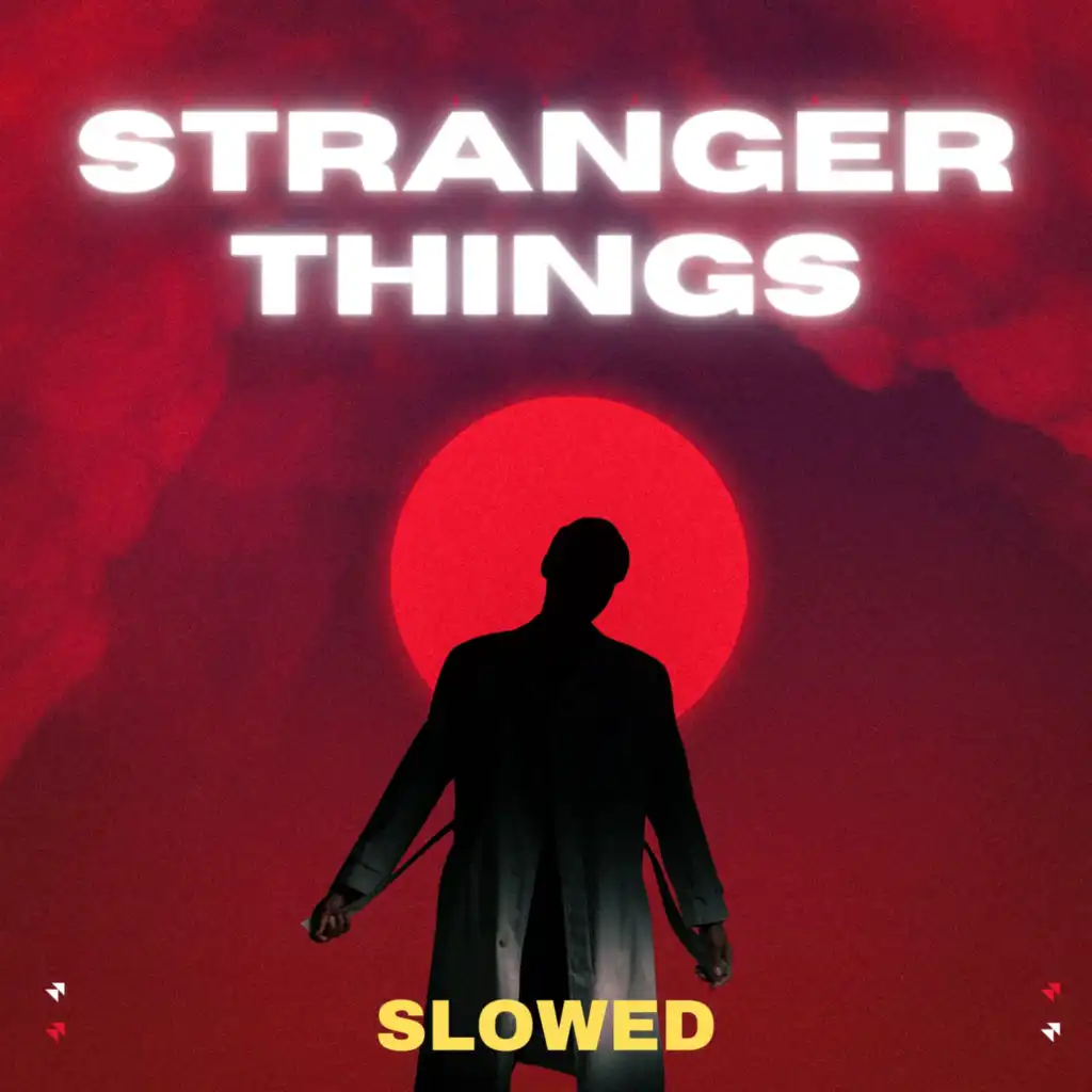 Stranger Things - Slowed