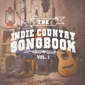 The Indie Country Songbook, Vol. 1 (A Selection of Country Indie Artists and Bands)