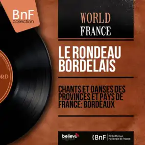 Chants et danses des provinces et pays de France: Bordeaux (Mono version)