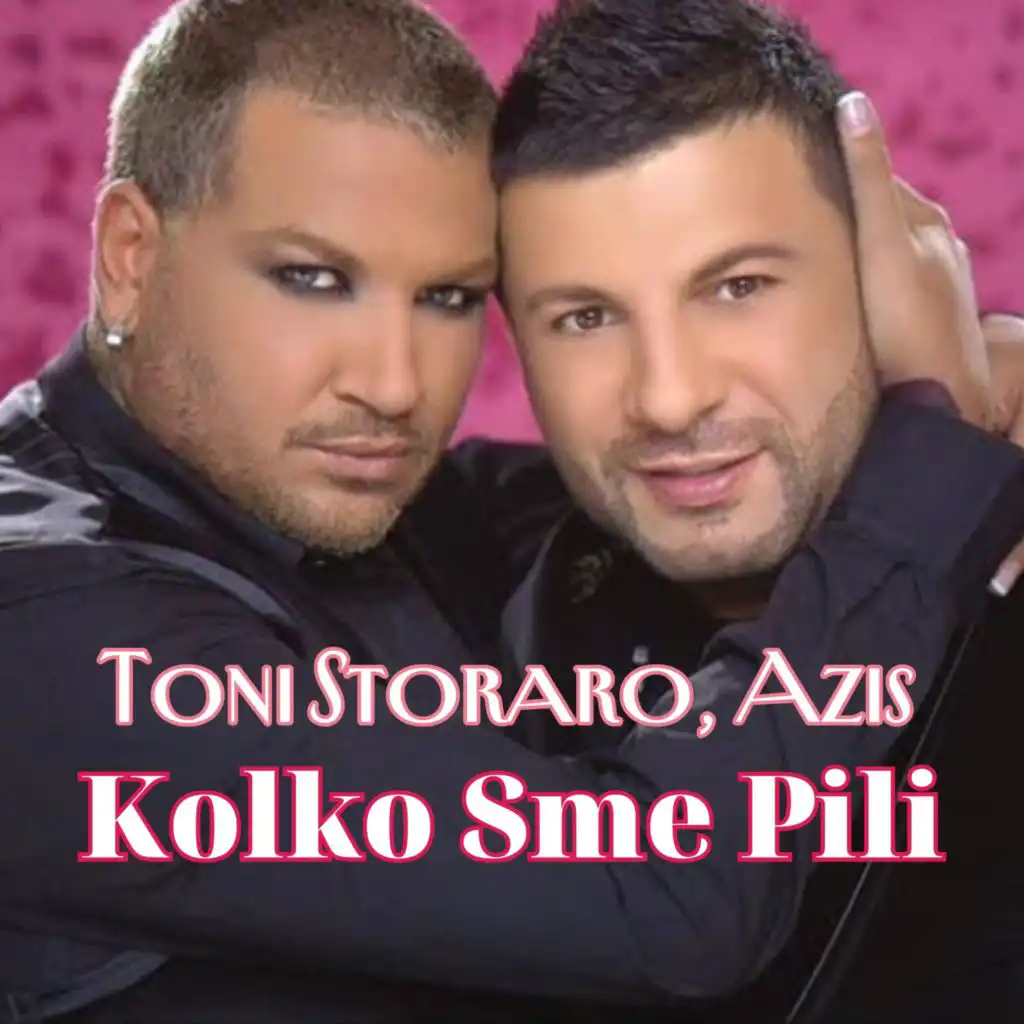 Toni Storaro & Azis