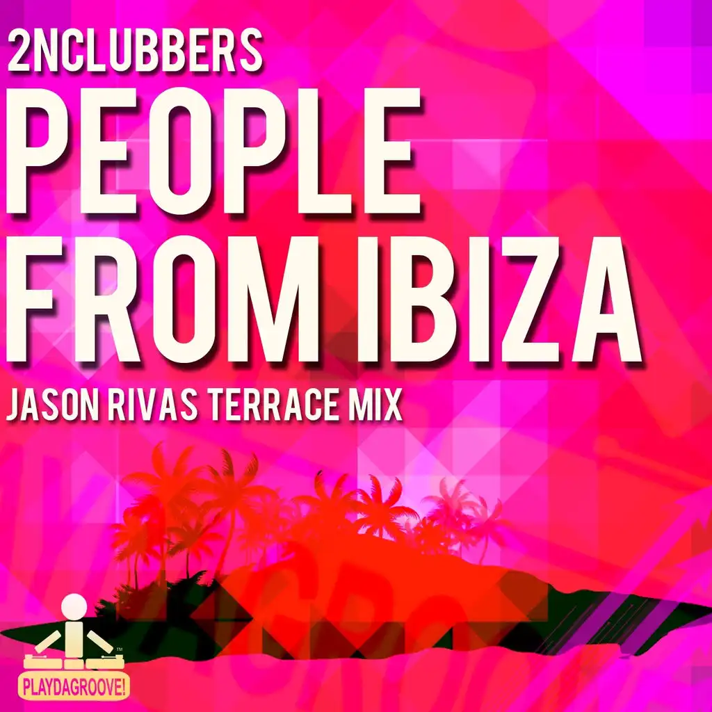 People from Ibiza (Jason Rivas Terrace Mix)