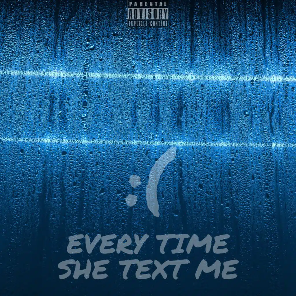 EVERY TIME SHE TEXT ME (feat. lilBigTy & Shazz)