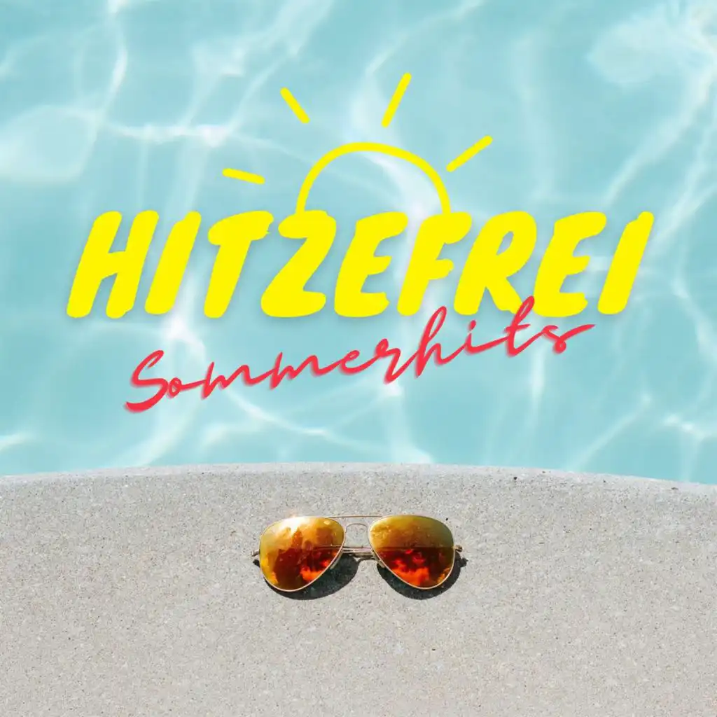 Hitzefrei-Sommerhits