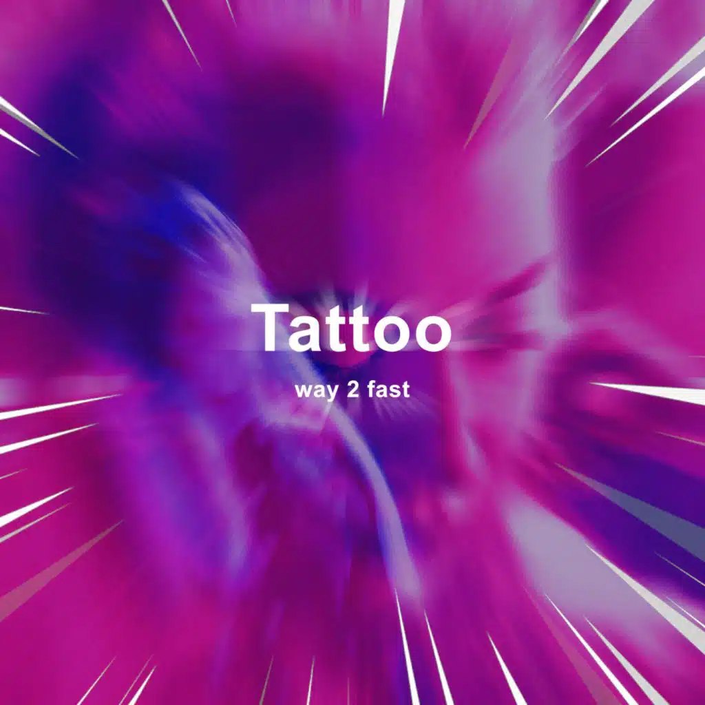 Tattoo (Sped Up)