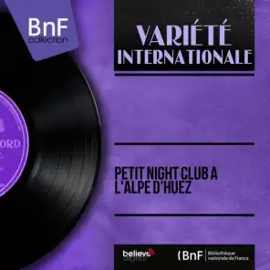 Petit night club à l'Alpe d'Huez (Mono Version)