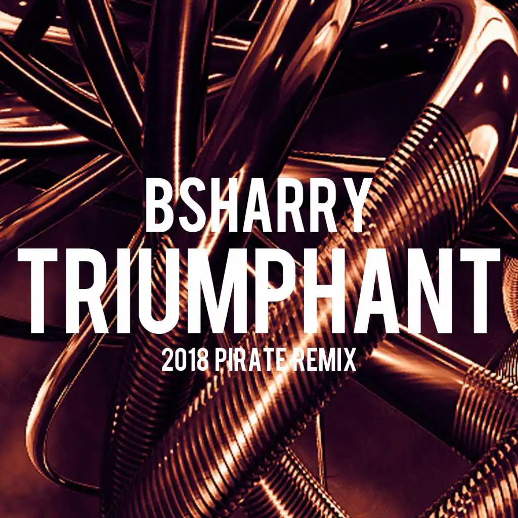 Triumphant (2018 Pirate Remix)