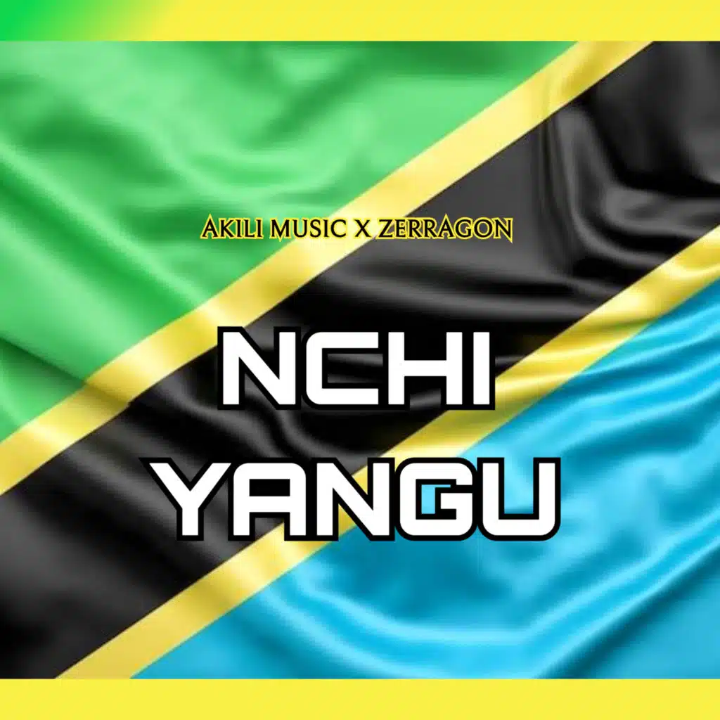 Nchi Yangu (feat. Zerragon)