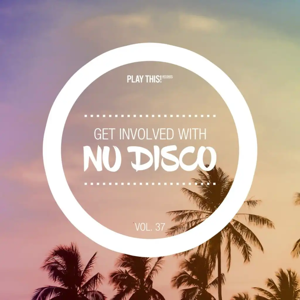 Get Involved with Nu Disco, Vol. 37