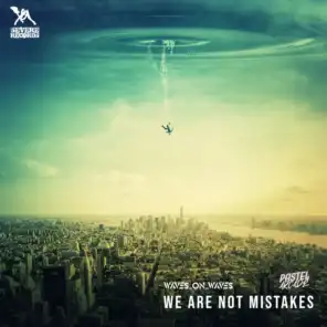 We Are Not Mistakes
