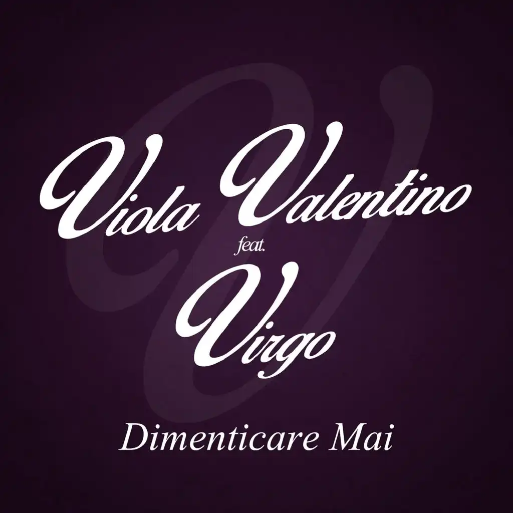 Dimenticare mai (ft. Virgo)