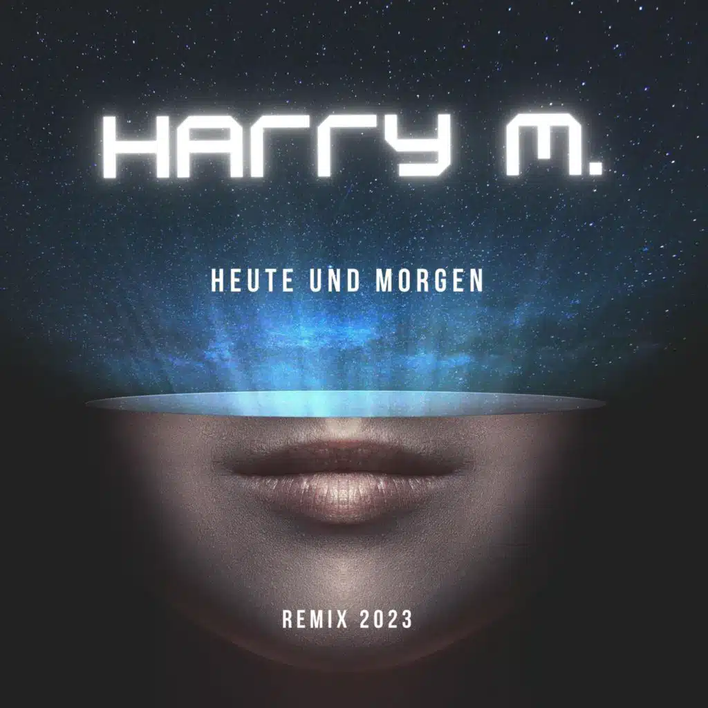 Heute und morgen (Remix 2023)