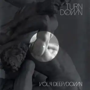 Turndown, Vol. 4 (Deep Down)