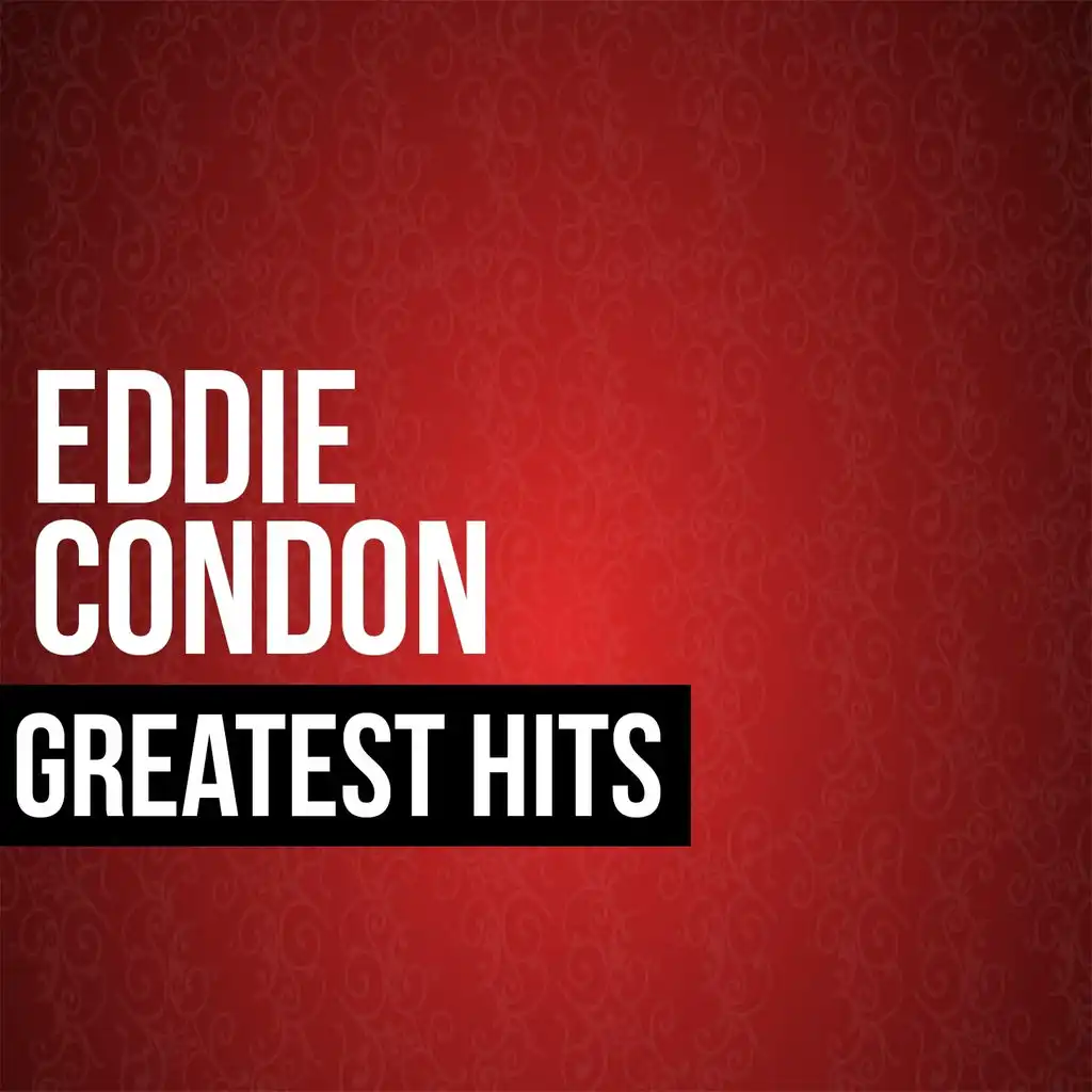 Eddie Condon Greatest Hits