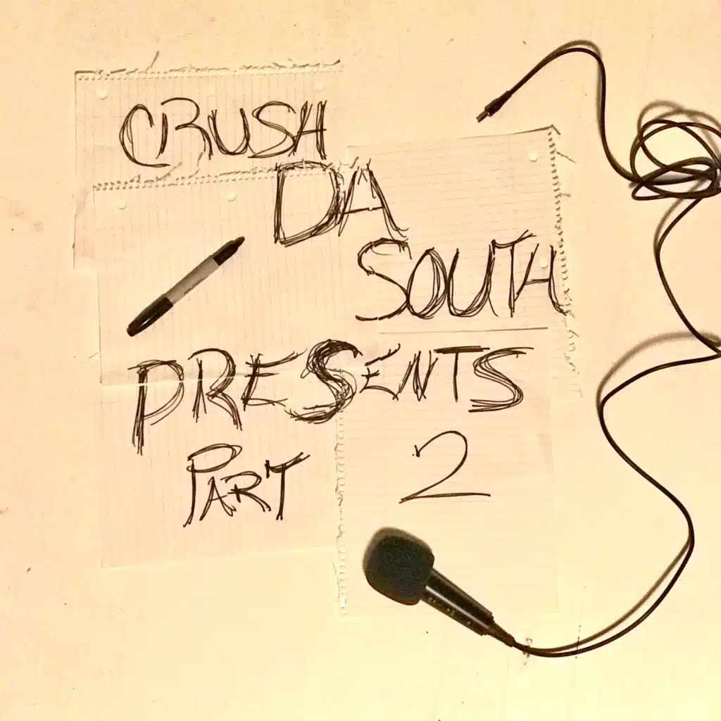 Crush Da South Presents: Part 2