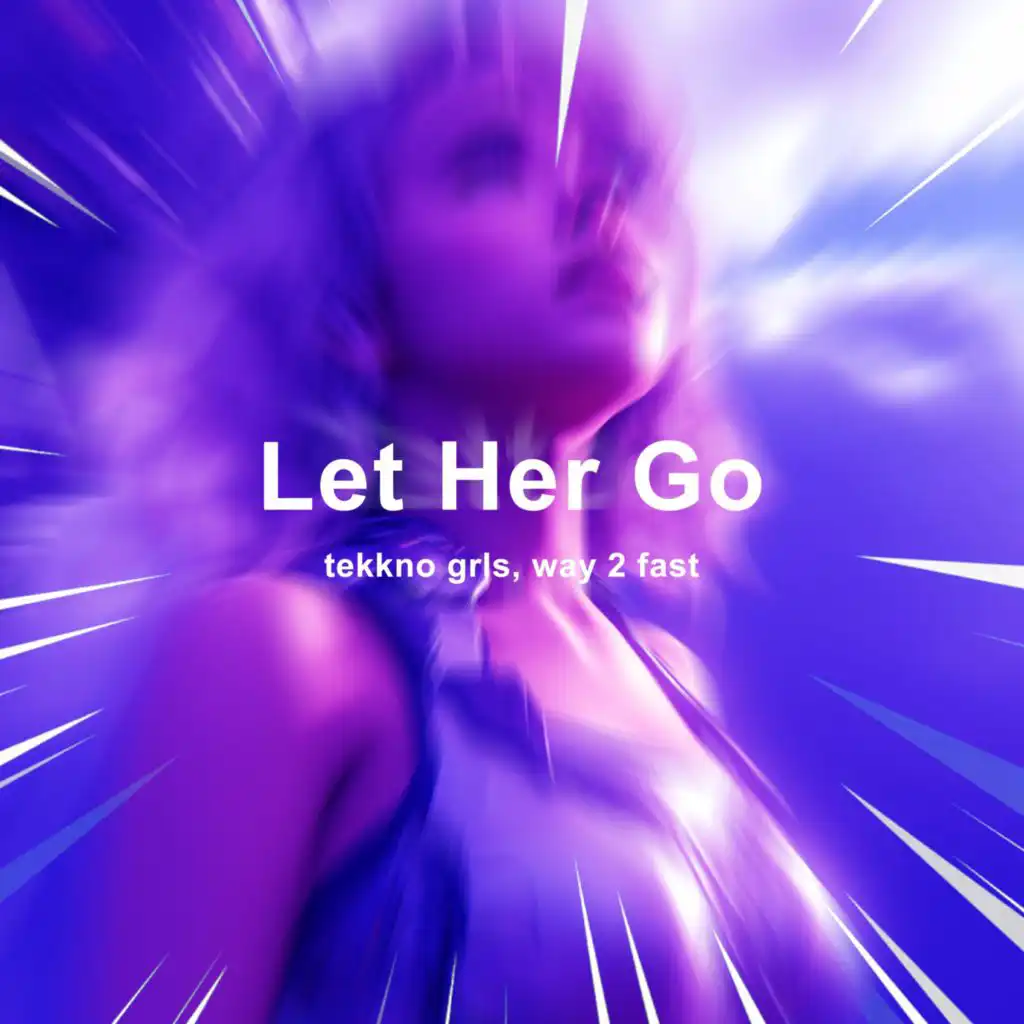 Let Her Go (Techno)
