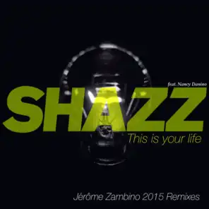 This Is Your Life (Jérôme Zambino 2015 Remixes)