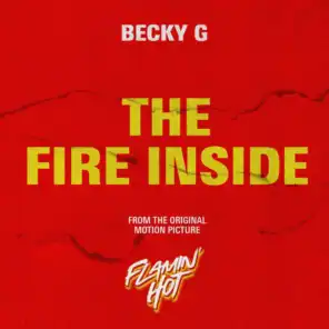 The Fire Inside (From The Original Motion Picture "Flamin' Hot")