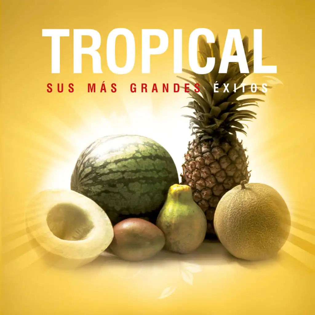 Tropical - Sus Más Grandes Éxitos