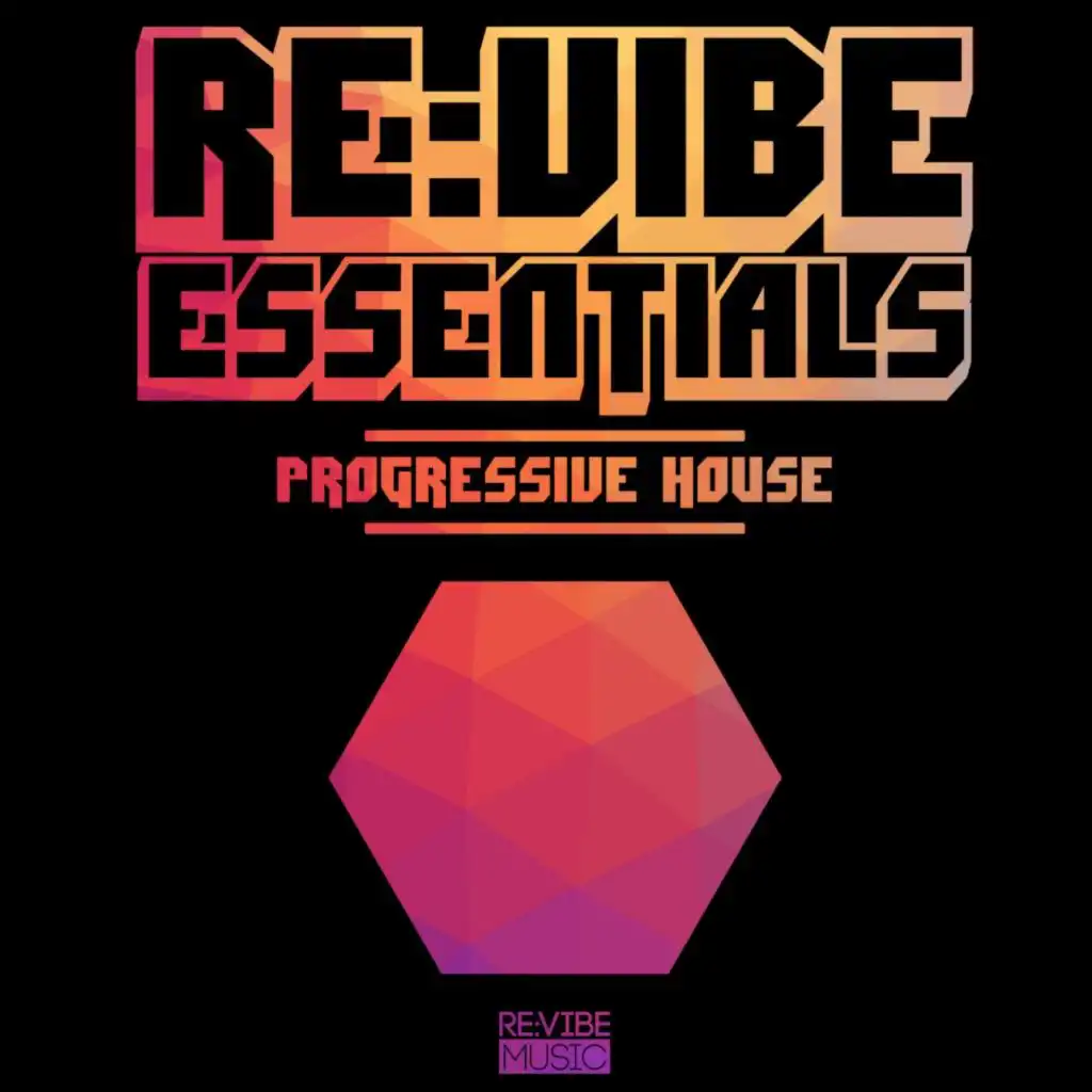 Re:Vibe Essentials - Progressive House, Vol. 1