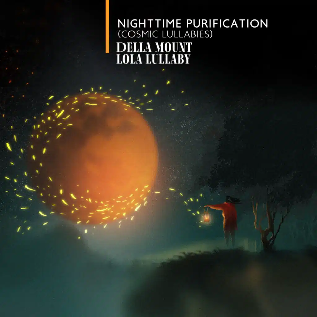 Nighttime Purification (Cosmic Lullabies)