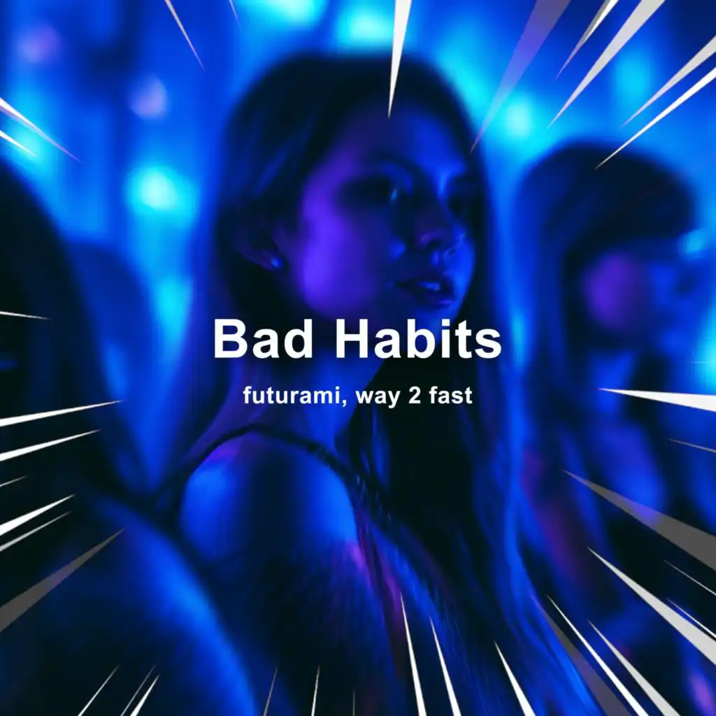 Bad Habits (Techno)