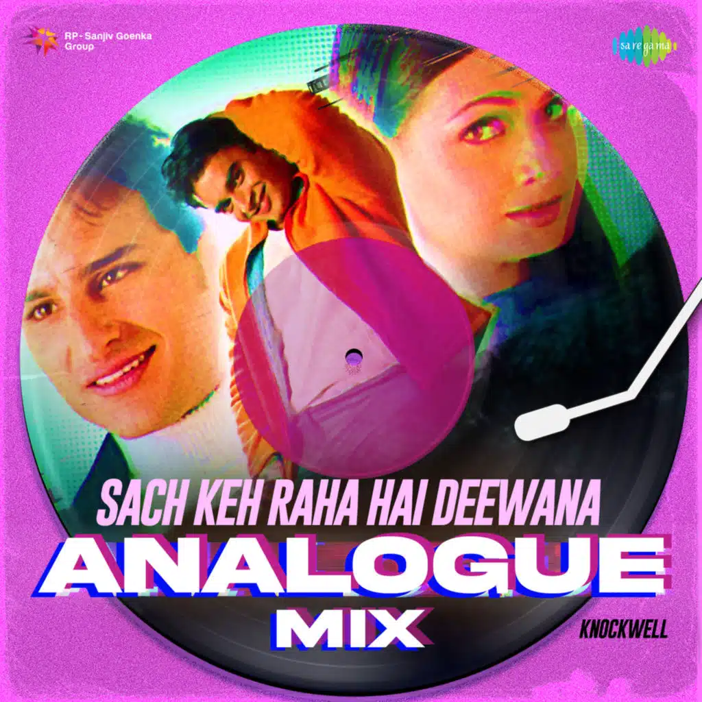 Sach Keh Raha Hai Deewana (From "Rehnaa Hai Terre Dil Mein") (Analogue Mix) [feat. Knockwell]