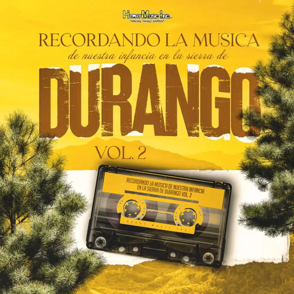 Recordando La Musica de Nuestra Infancia En La Sierra de Durango , Vol. 2