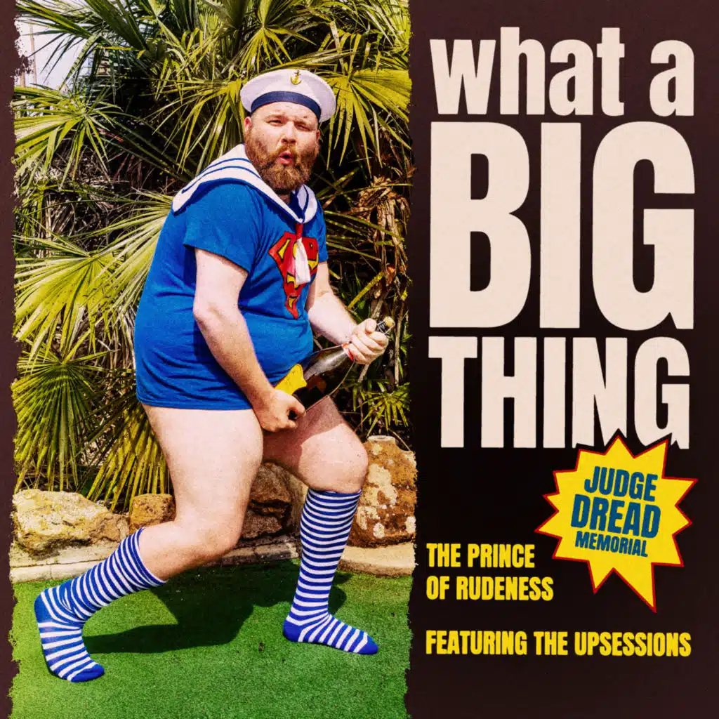 What a Big Thing (Judge Dread Memorial) [feat. The Upsessions]