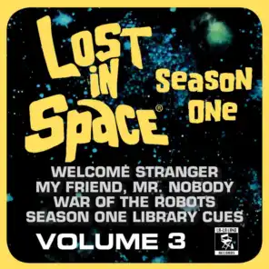 Lost in Space, Vol. 3: Welcome Stranger / My Friend, Mr. Nobody / War of the Robots / Library Cues (Television Soundtrack)