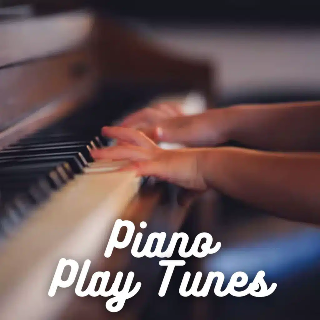 Piano Play Tunes