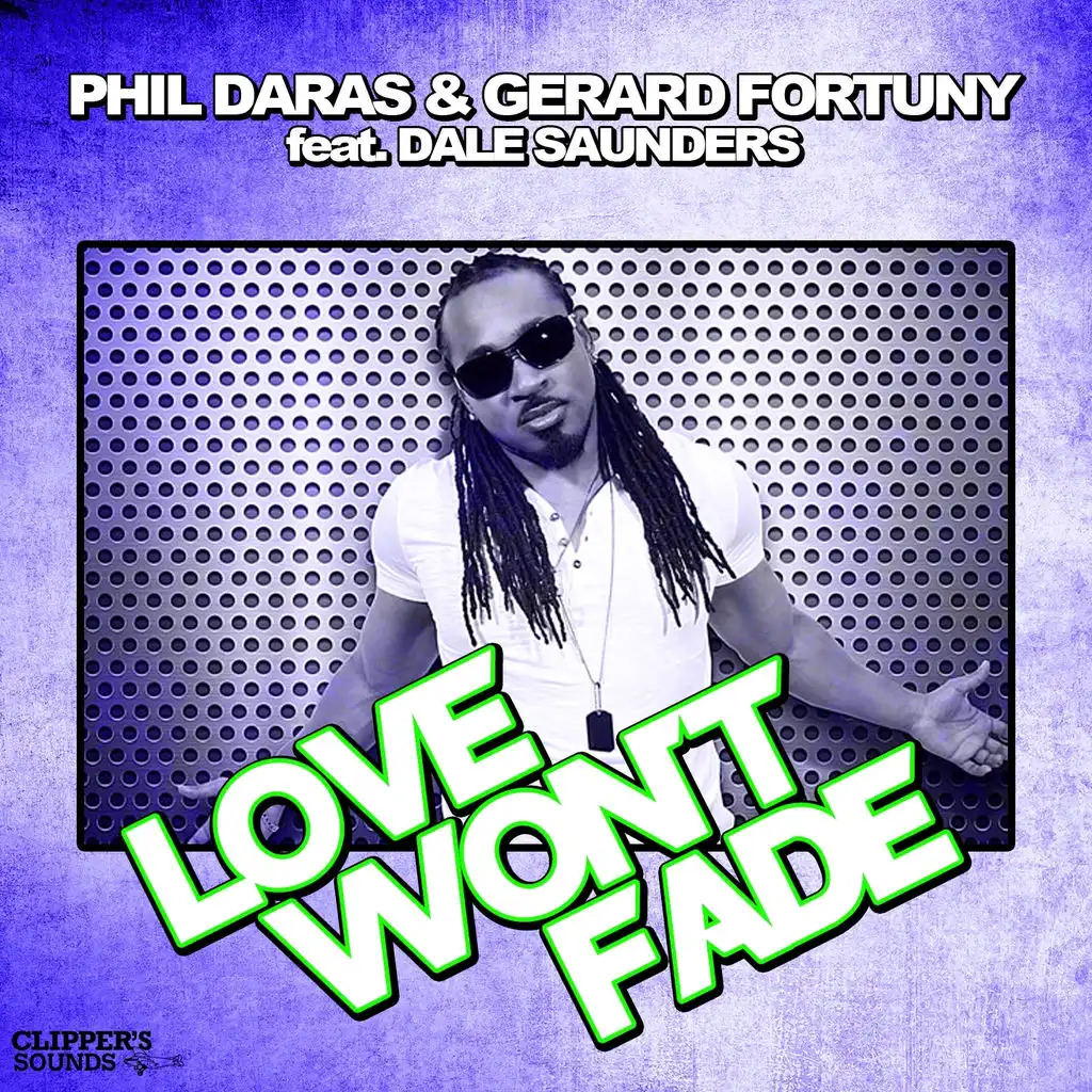 Love Won't Fade (Radio Edit) [ft. Dale Saunders]