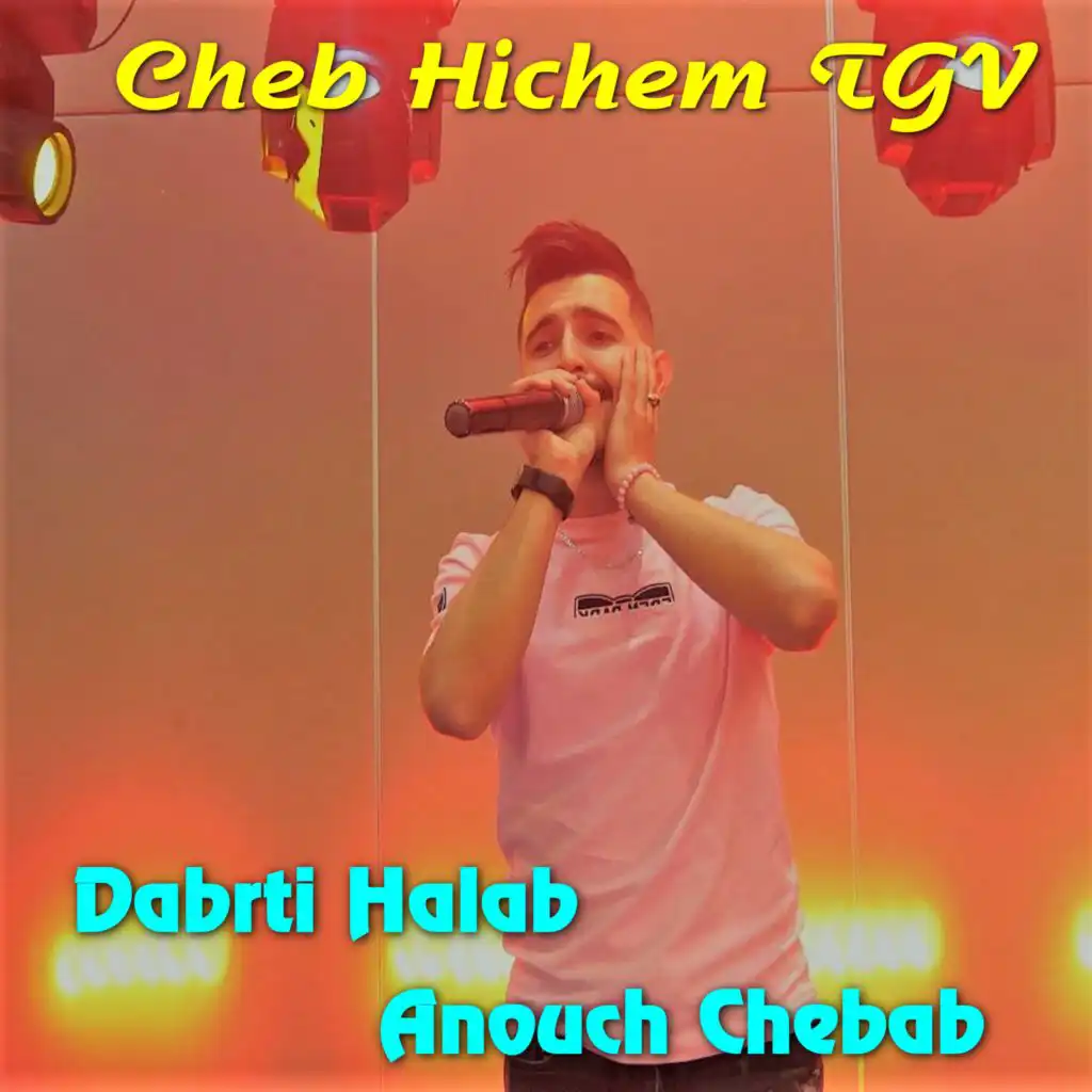 Dabrti Halab Anouch Chebab