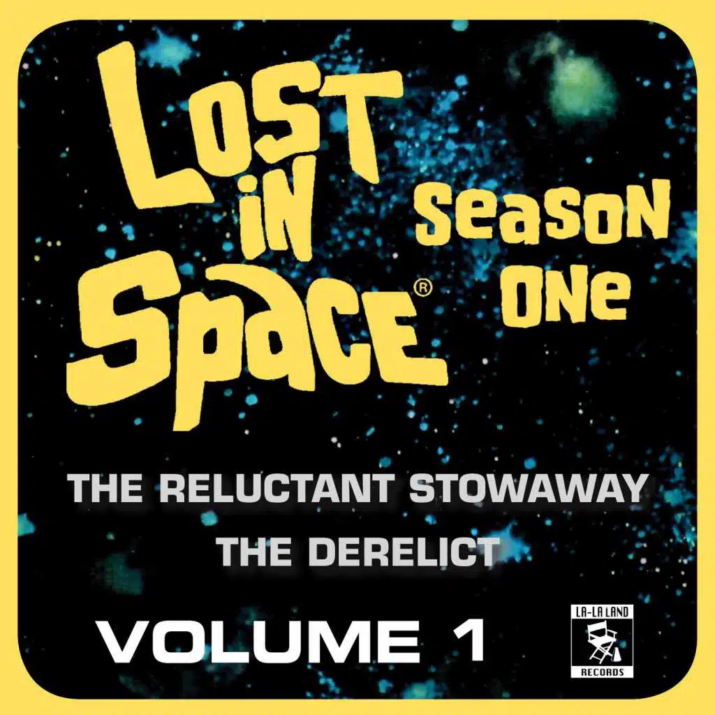Lost in Space, Vol. 1: The Reluctant Stowaway / The Derelict (Television Soundtrack)