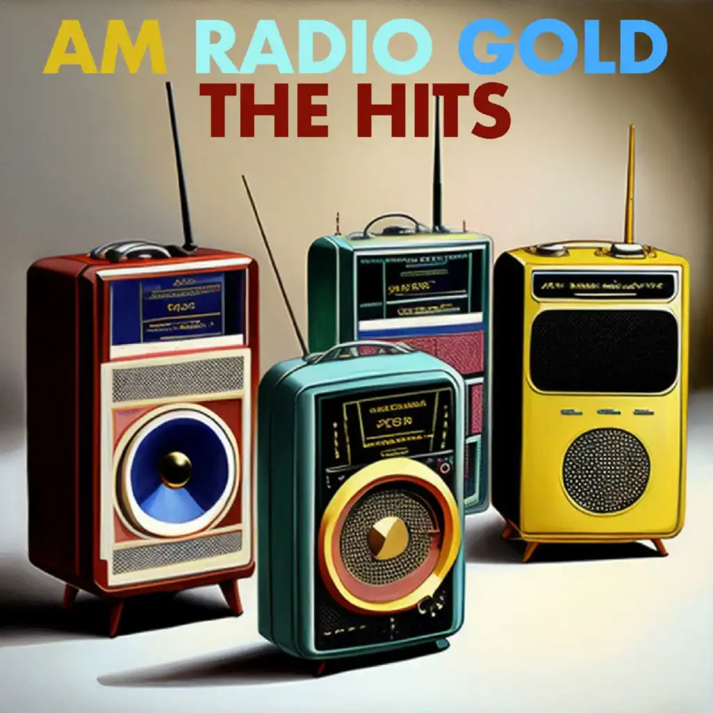 AM Radio Gold: The Hits