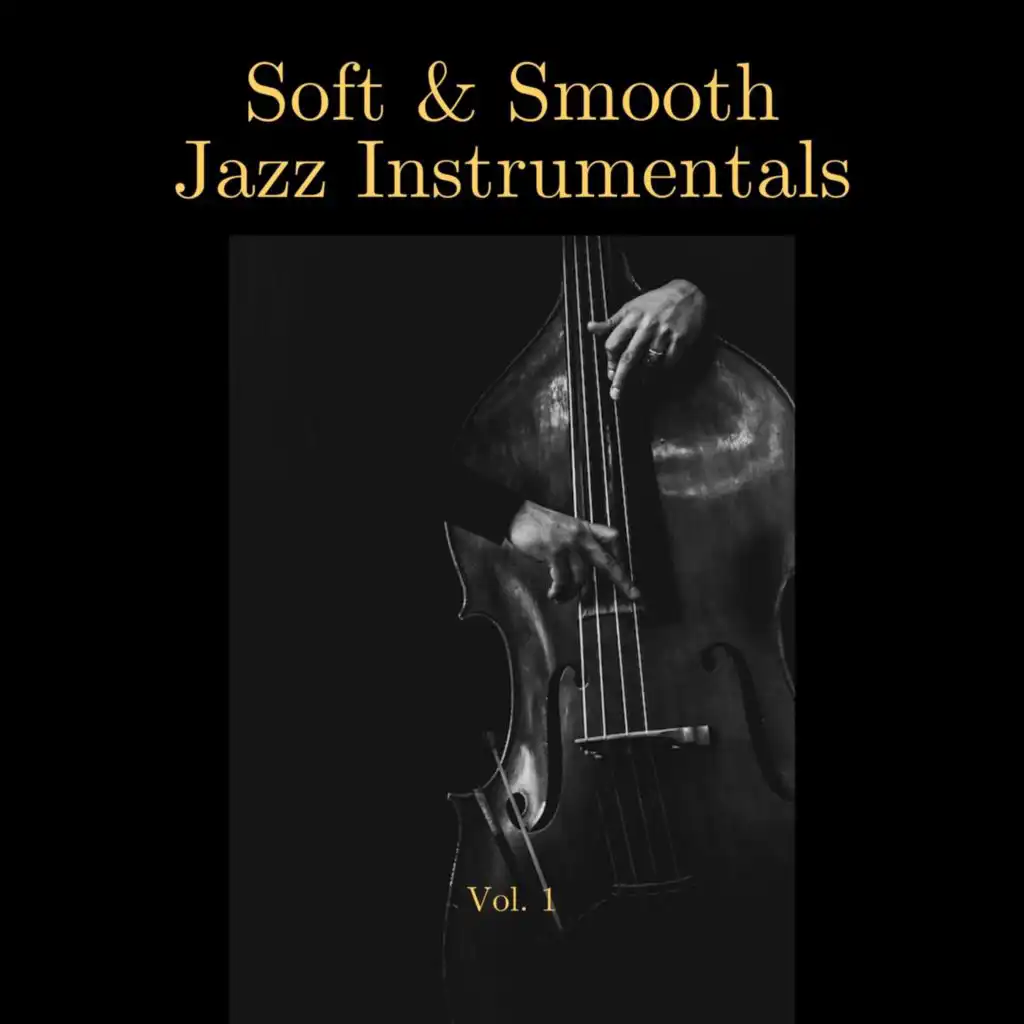 Soft & Smooth Jazz Instrumentals, Vol. 01